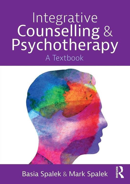 INTEGRATIVE COUNSELLING AND PSYCHOTHERAPY : A TEXTBOOK, 1ST EDITION