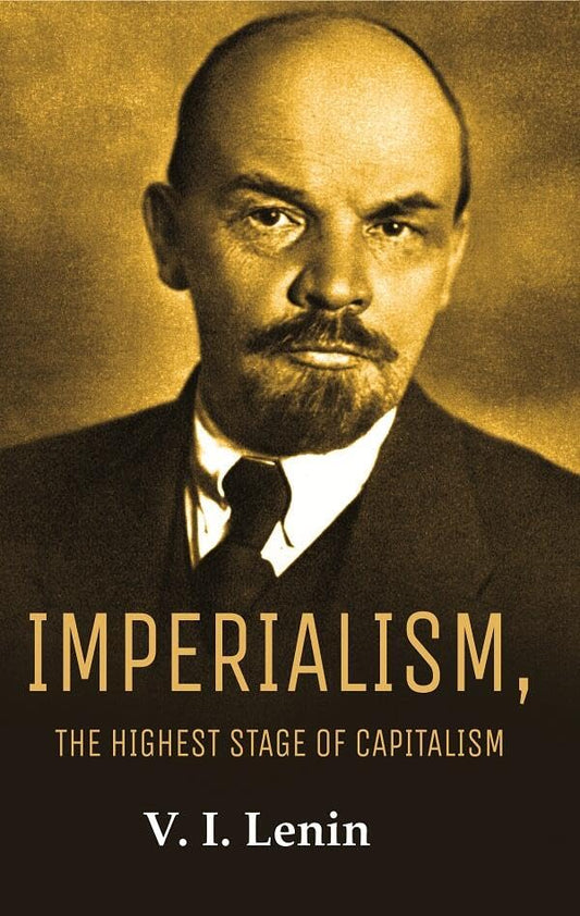 Imperialism, the Highest Stage of Capitalism - HARDCOVER