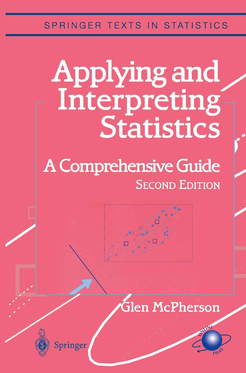 APPLYING AND INTERPRETING STATISTICS: A COMPREHENSIVE GUIDE, 2ND EDITION
