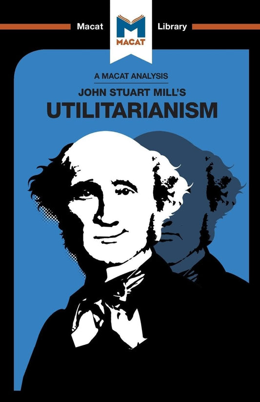 AN ANALYSIS OF JOHN STUART MILL'S: UTILITARIANISM