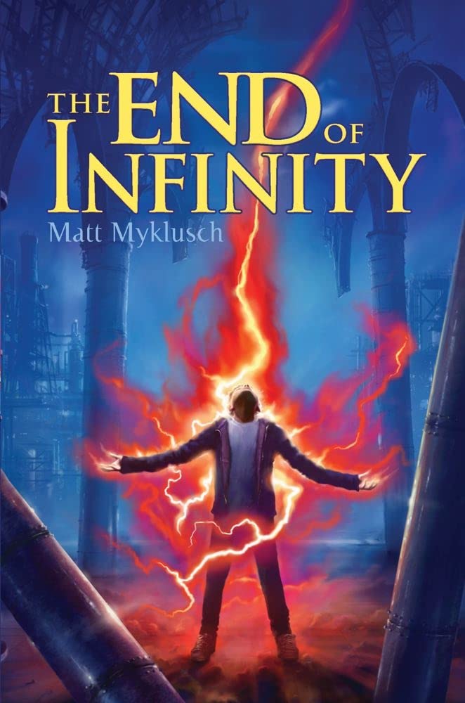 END OF INFINITY, MATT MYKLUSCH