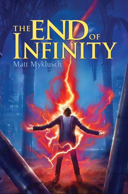 END OF INFINITY, MATT MYKLUSCH