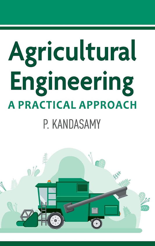 Agricultural Engineering: A Practical Manual