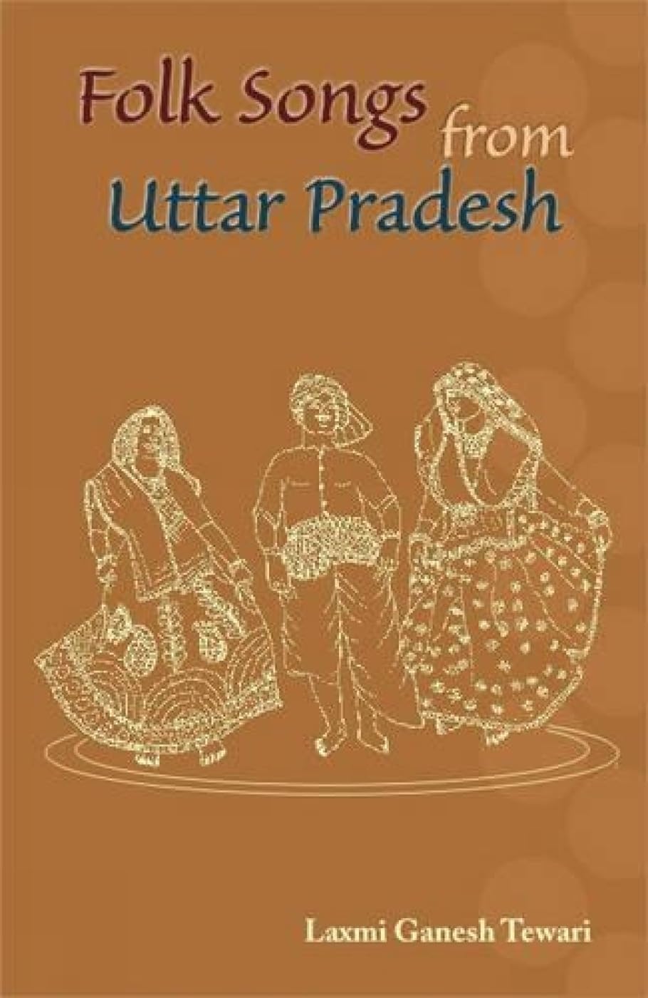 Folk Songs from Uttar Pradesh -Hardcover