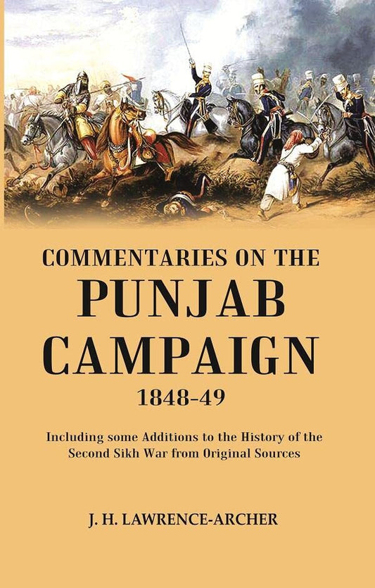 Commentaries on the Punjab Campaign, 1848-49: Including some Additions to the History of the Second Sikh War from Original Sources  - Paperback