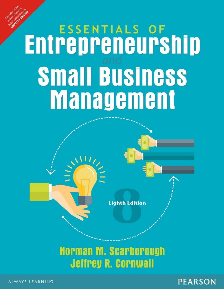 ESSENTIALS OF ENTREPRENEURSHIP AND SMALL BUSINESS MANAGEMENT, 8TH EDN