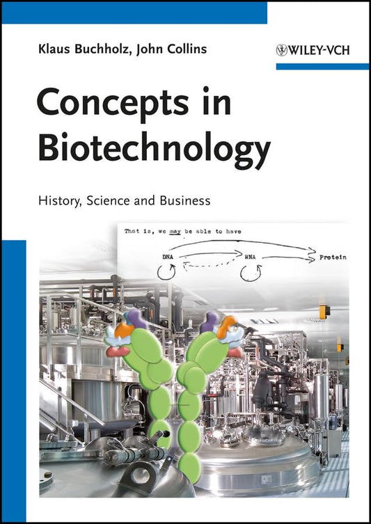 Concepts in Biotechnology: History Science and Business (PB)