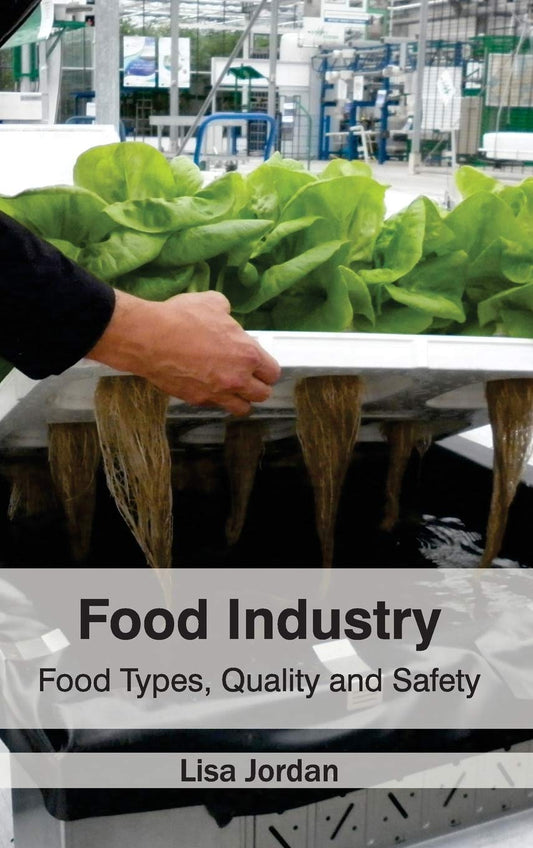 Food Industry: Food Types Quality and Safety