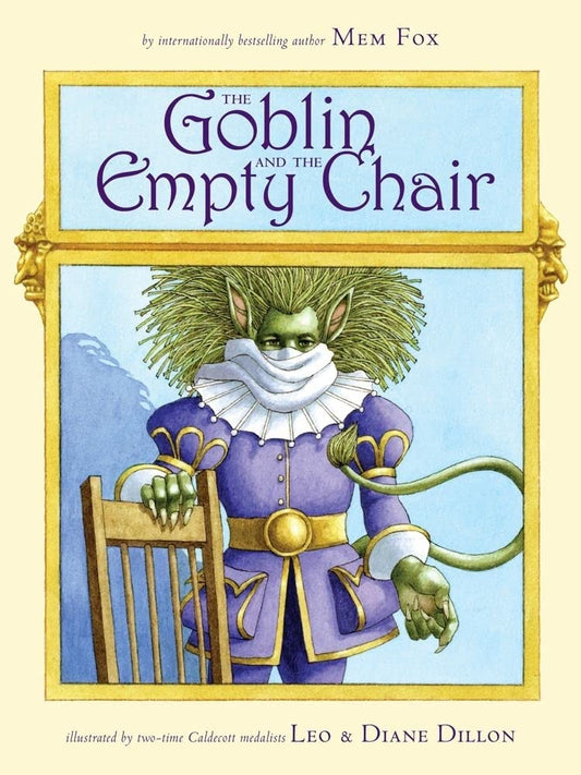 GOBLIN AND THE EMPTY CHAIR, MEM FOX