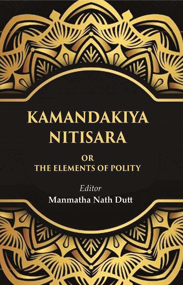 Kamandakiya Nitisara: Or the Elements of Polity - Hardcover