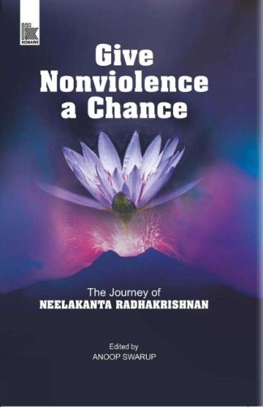 Give Nonviolence a Chance: The Journey of Neelakanta Radhakrishnan