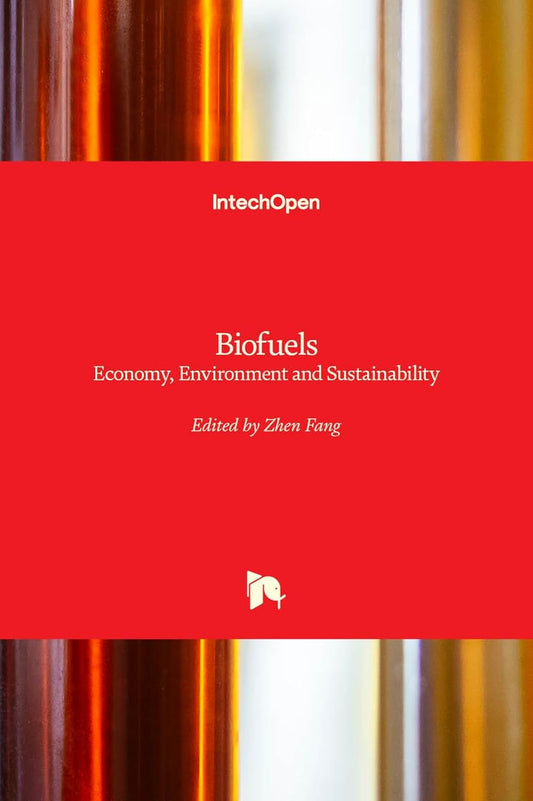 Biofuels: Economy Environment and Sustainability