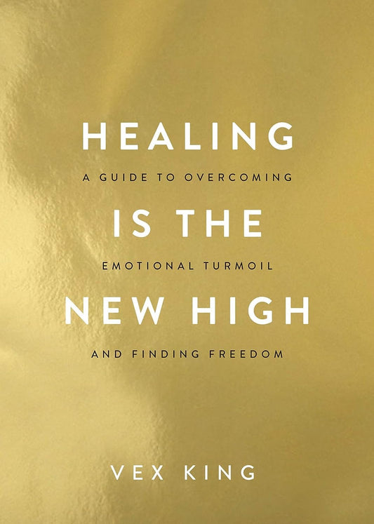 Healing Is The New High: A Guide To Over
