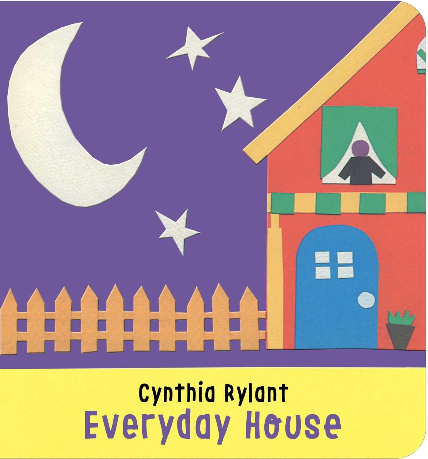 EVERYDAY HOUSE, CYNTHIA RYLANT
