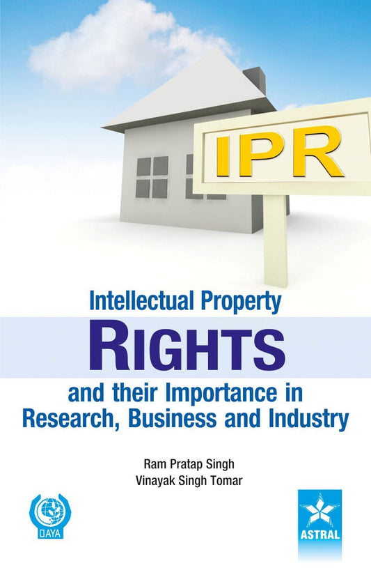 Intellectual Property Rights and their Importance in Research, Business and Industry