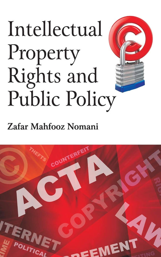 Intellectual Property Rights and Public Policy