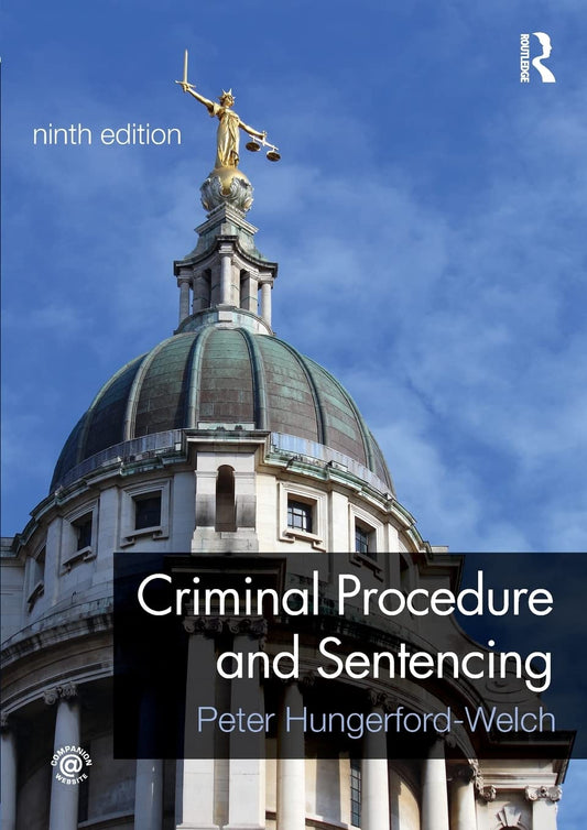 CRIMINAL PROCEDURE AND SENTENCING , 9TH EDITION
