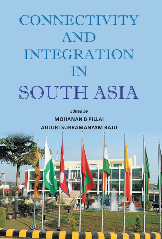 Connectivity and Integration in South Asia