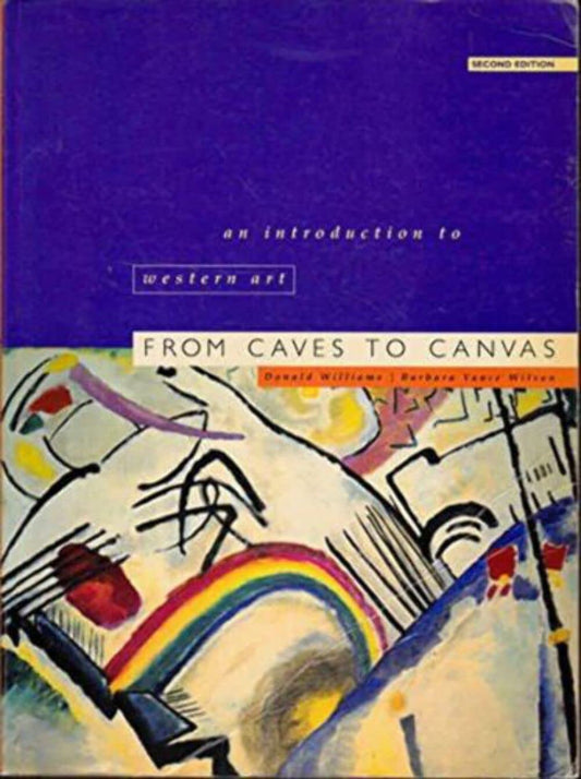 FROM CAVES TO CANVAS: AN INTRODUCTION TO WESTERN ART (Paperback 1998)