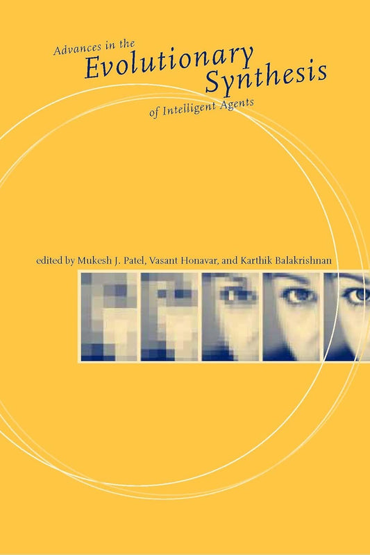 ADVANCES IN THE EVOLUTIONARY SYNTHESIS OF INTELLIGENT AGENTS