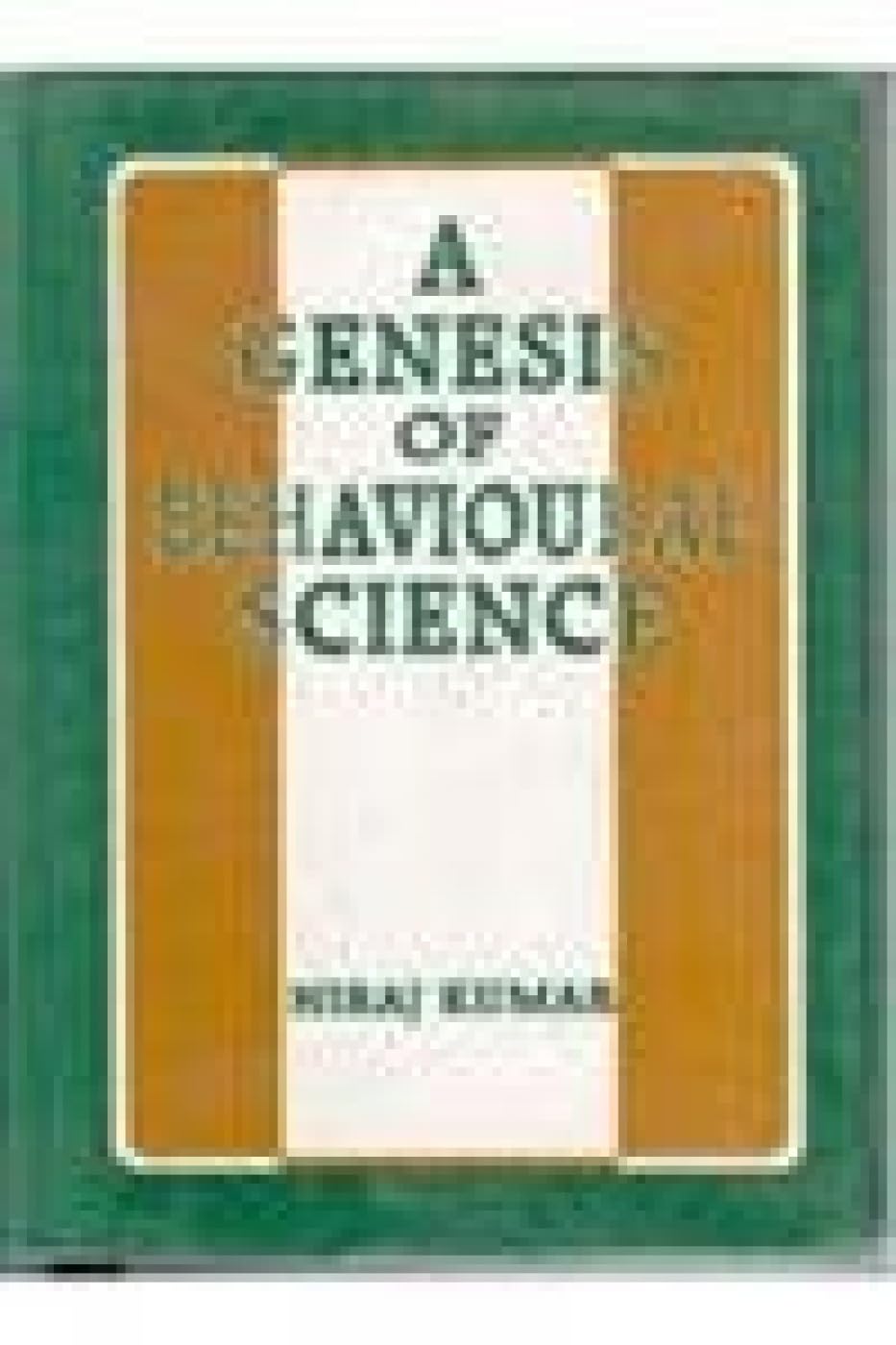 A Genesis of Behavioural Science