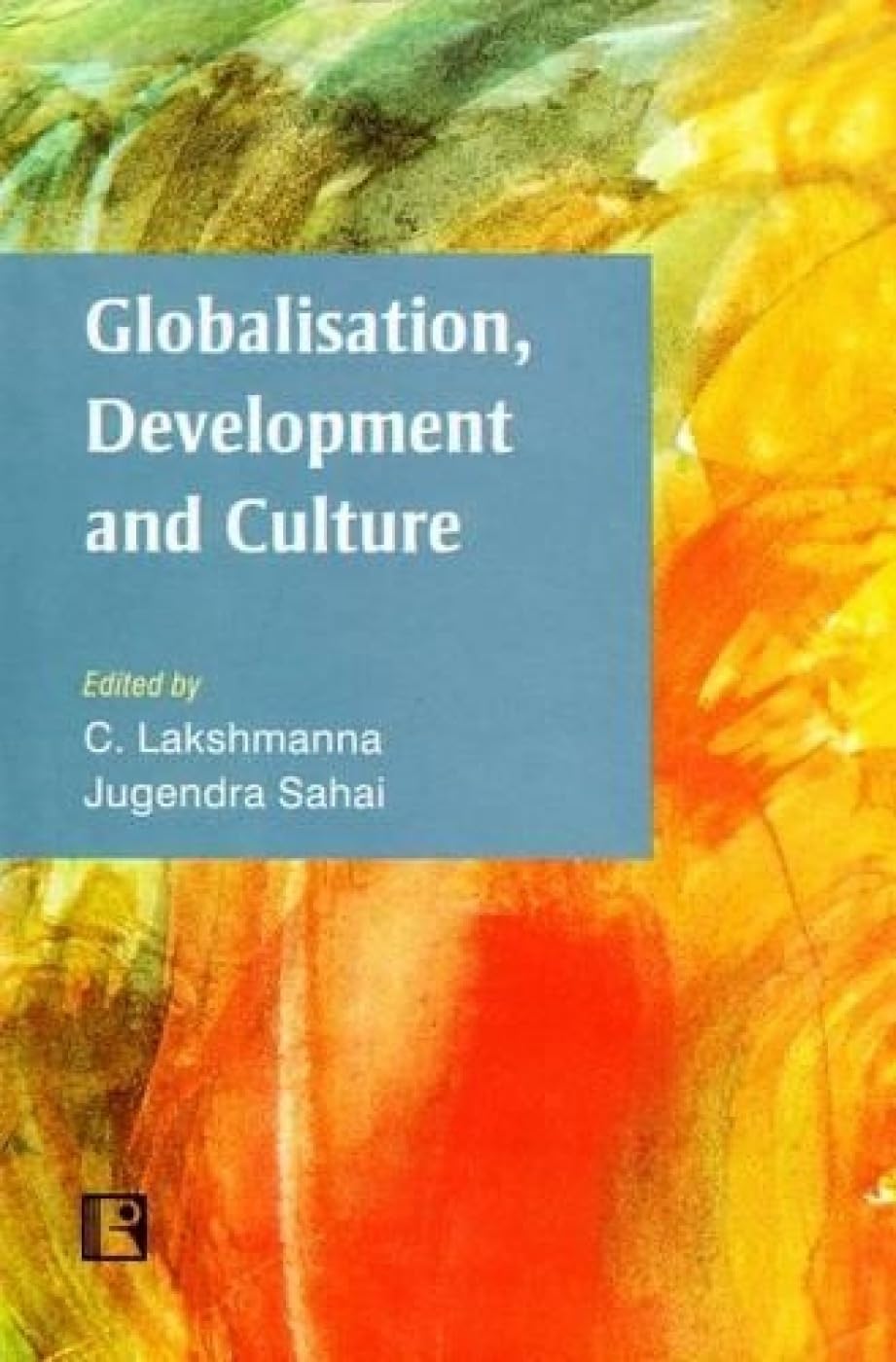 Globalisation Development and Culture -Hardcover