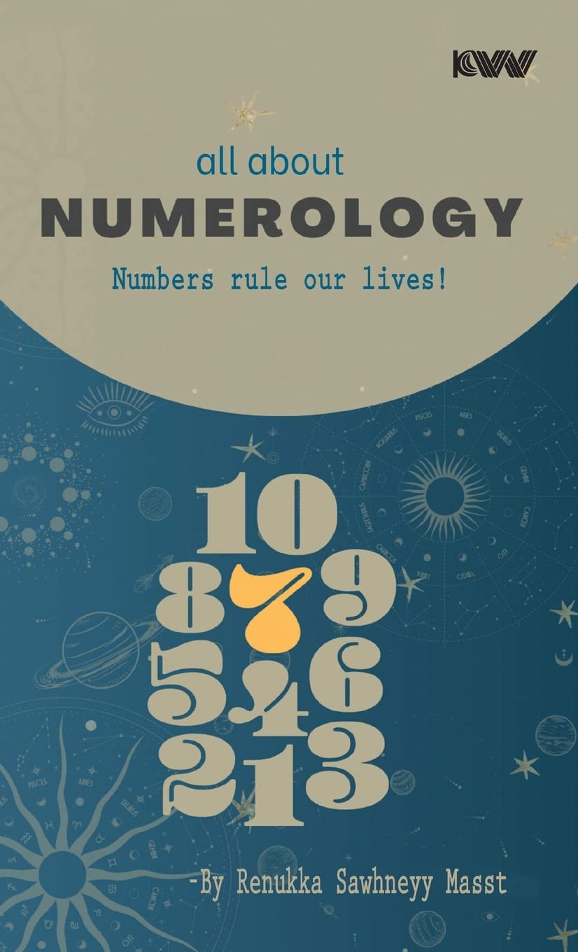 All About Numerology Numbers Rules Our Lives!   - Hardcover