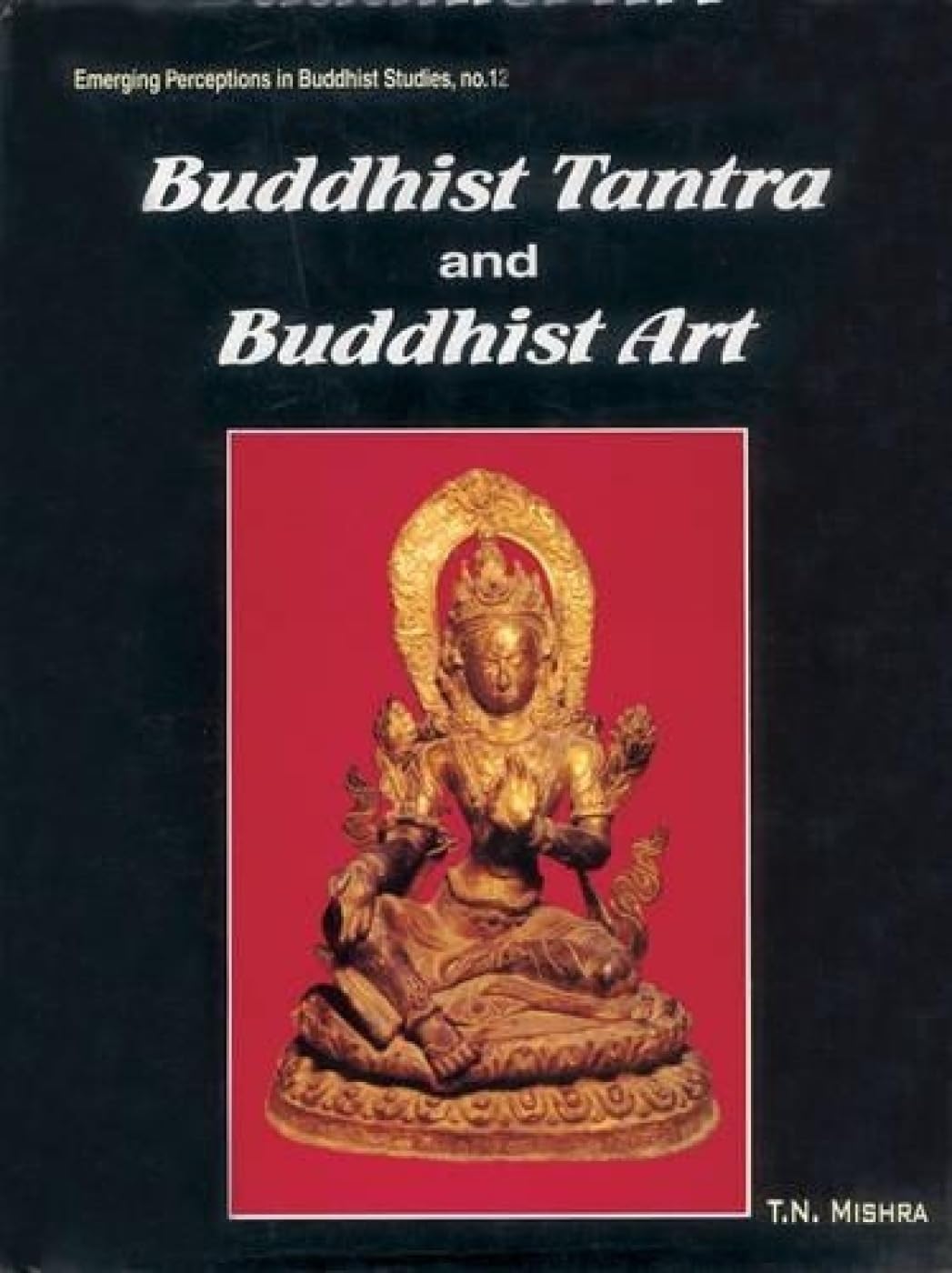 Buddhist Tantra and Buddhist Art -Hardcover
