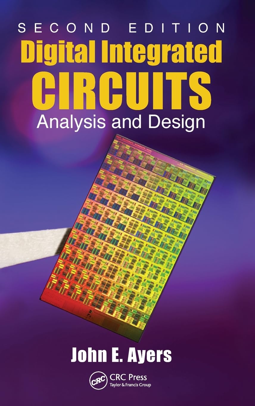 DIGITAL INTEGRATED CIRCUITS: ANALYSIS AND DESIGN, 2ND EDITION