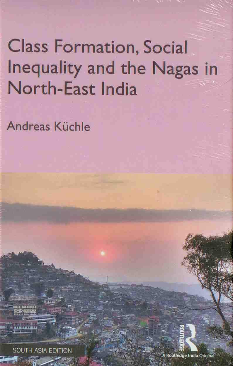 CLASS FORMATION, SOCIAL INEQUALITY AND THE NAGAS IN NORTH-EAST INDIA