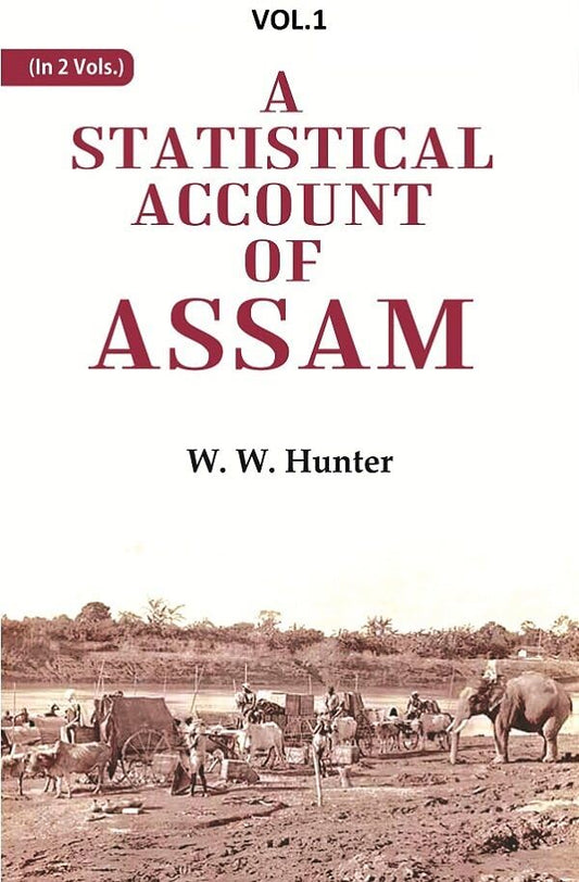 A Statistical Account of Assam  1ST - Paperback