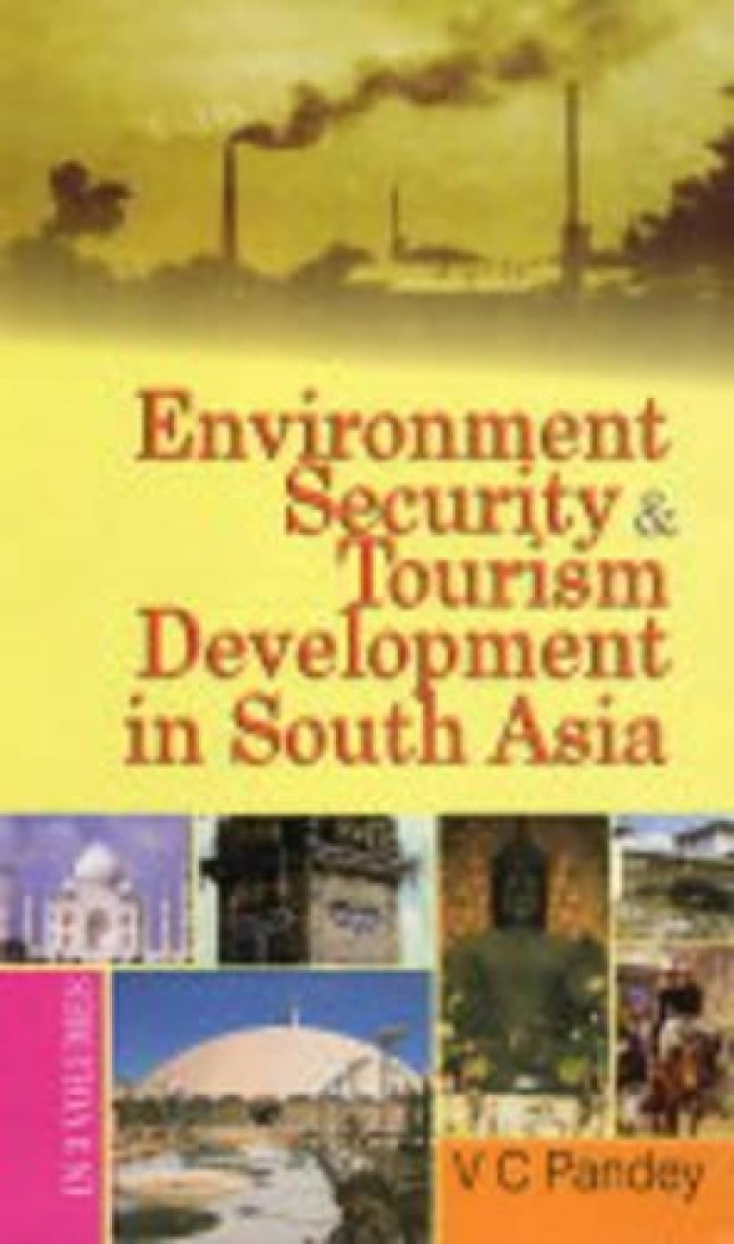 Environment, Security and Tourism in South Asia  3 VOLS. - Hardcover