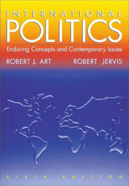 INTERNATIONAL POLITICS ENDURING CONCEPTS AND CONTEMPORARY ISSUE 6ED D (Paperback 2002)