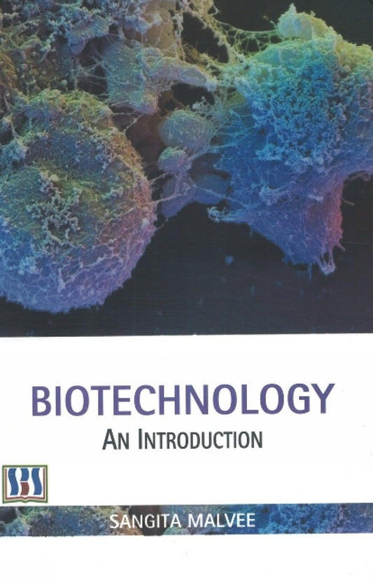 BIOTECHNOLOGY - AN INTRODUCTION