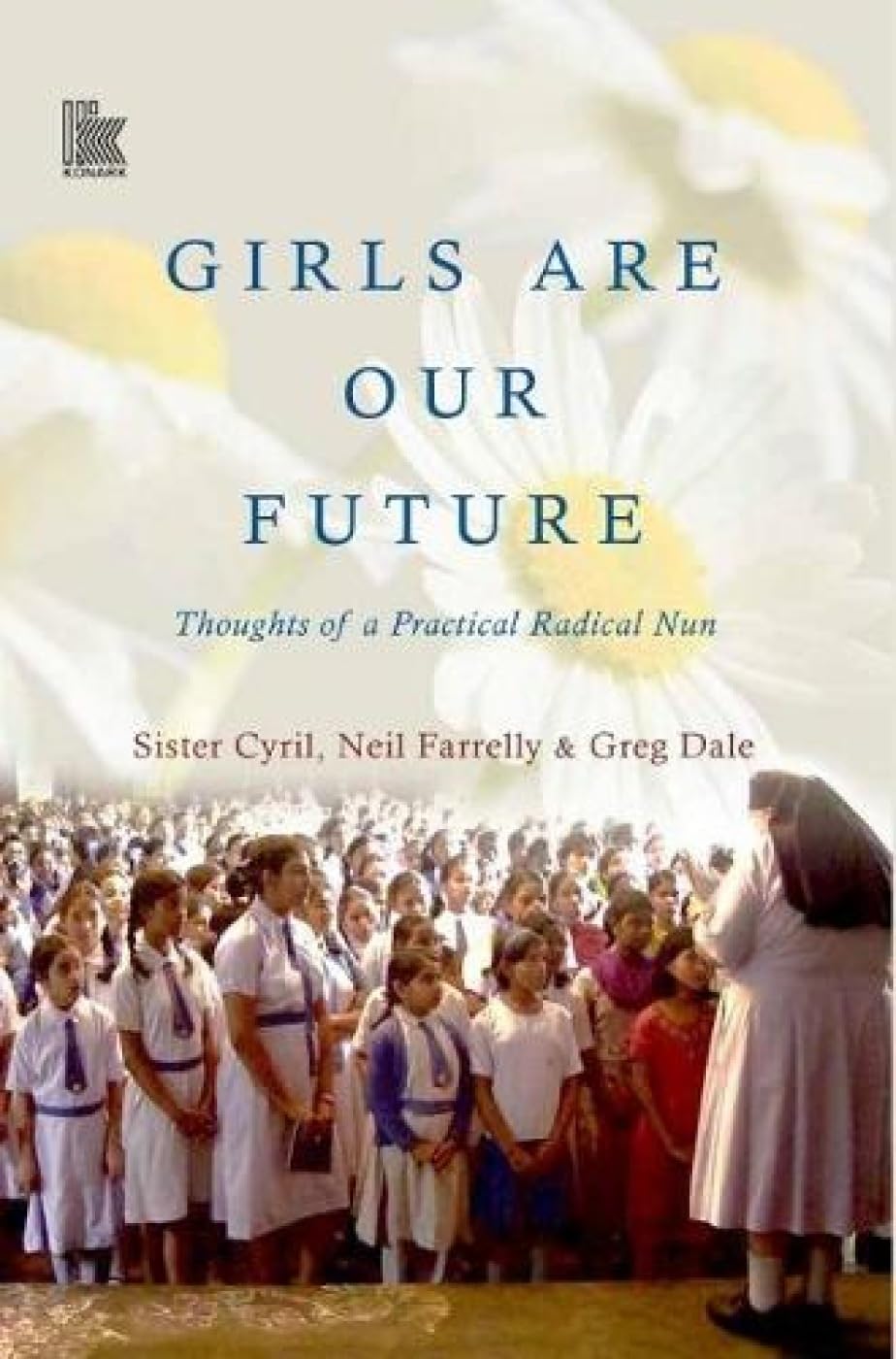 GIRLS ARE OUR FUTURE: Thoughts of a Practical Radical Nun