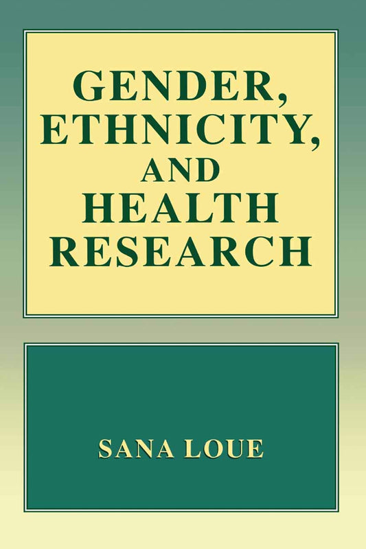 GENDER, ETHNICITY, AND HEALTH RESEARCH