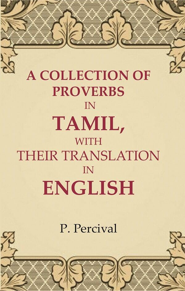 A Collection of Proverbs in Tamil, with Their Translation in English  - Paperback