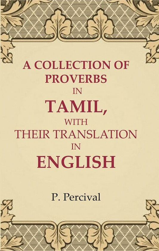 A Collection of Proverbs in Tamil, with Their Translation in English  - Paperback