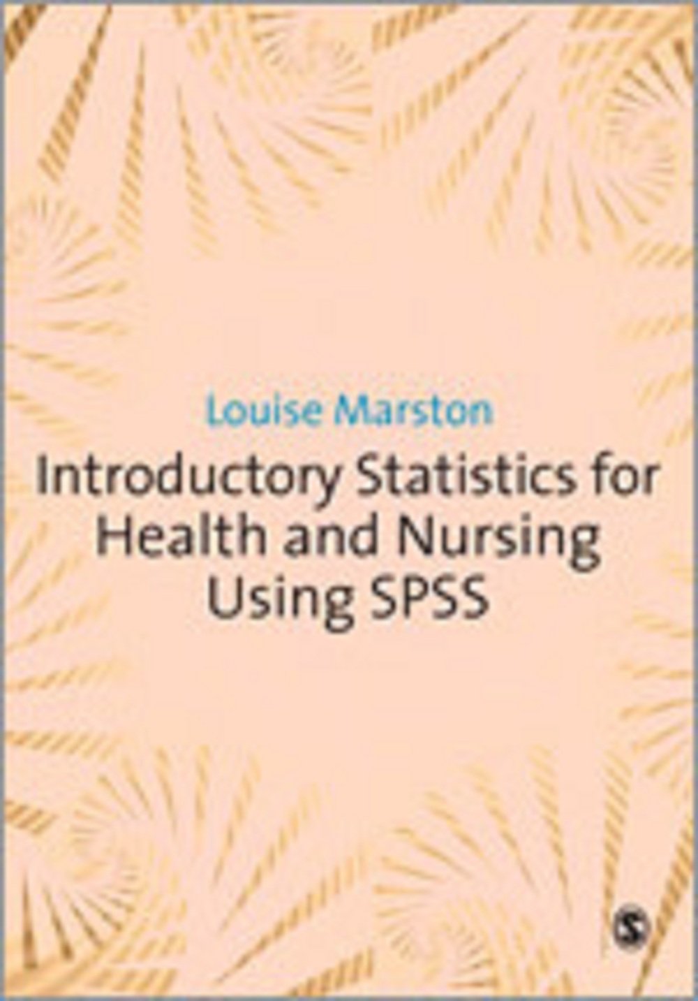 INTRODUCTORY STATISTICS FOR HEALTH AND NURSING USING SPSS