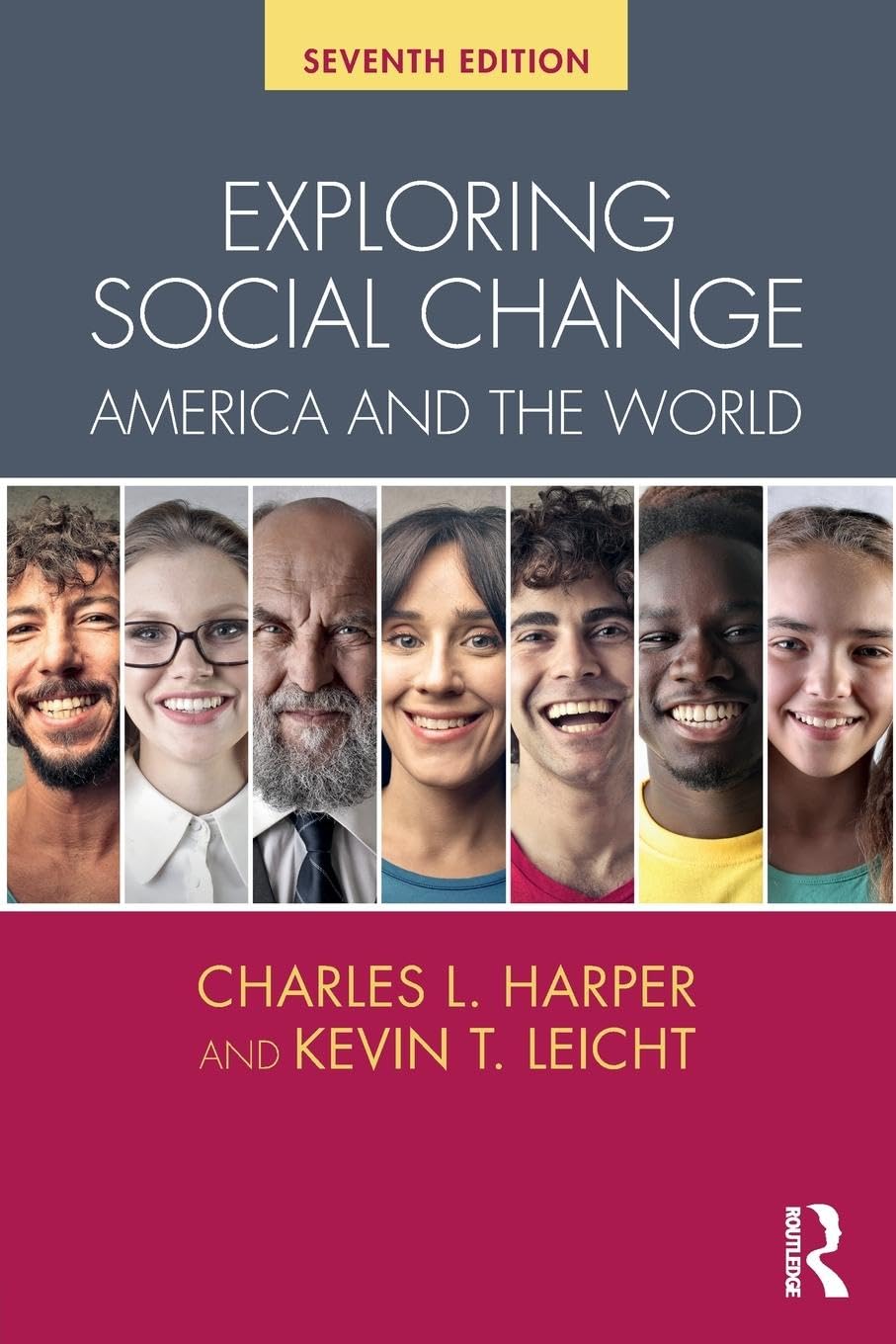 EXPLORING SOCIAL CHANGE: AMERICA AND THE WORLD  (SEVENTH EDITION)