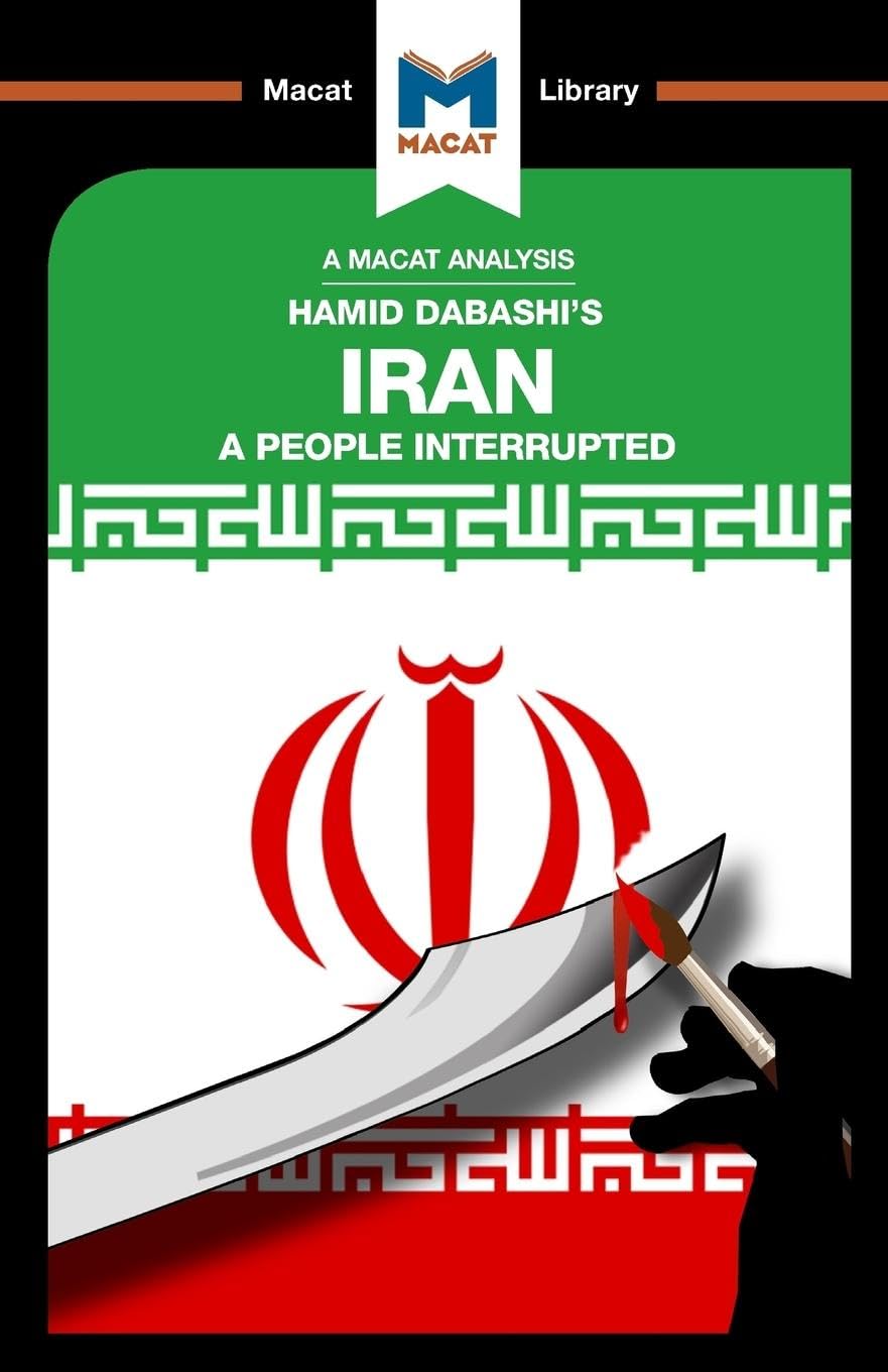 AN ANALYSIS OF HAMID DABASHI'S IRAN: A PEOPLE INTERRUPTED