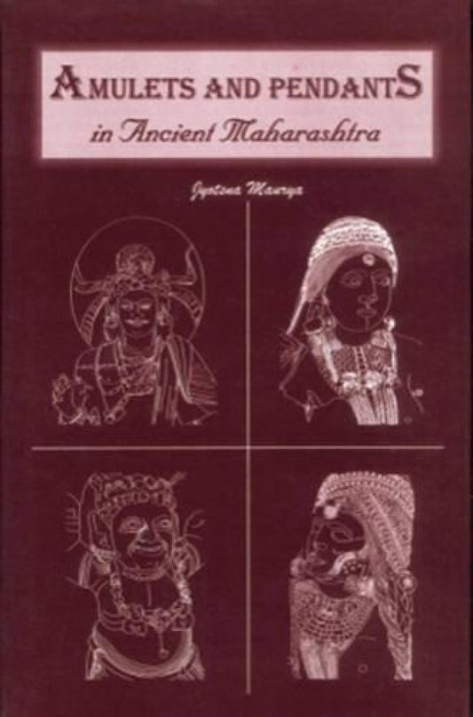 Amulets and Pendants in Ancient Maharashtra (3rd c. bc to 3rd c. ce) -Hardcover