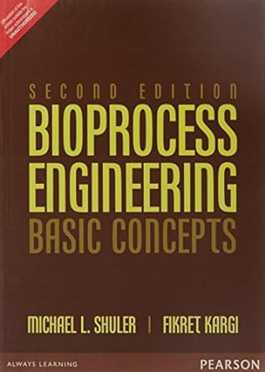 BIOPROCESS ENGINEERING: BASIC CONCEPTS, 2ND EDN