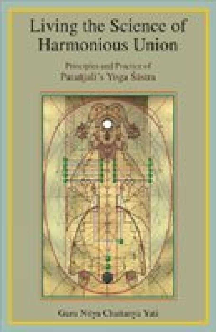 Living the Science of Harmonious Union -Hardcover