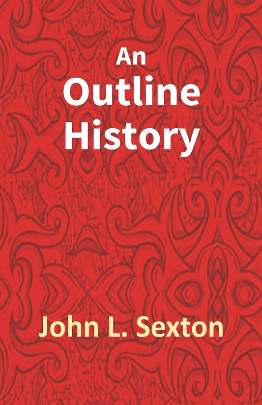 An Outline History of Tioga and Bradford Counties in Pennsylvania, Chemung, Steuben, Tioga, Tompkins and Schuyler in New York
