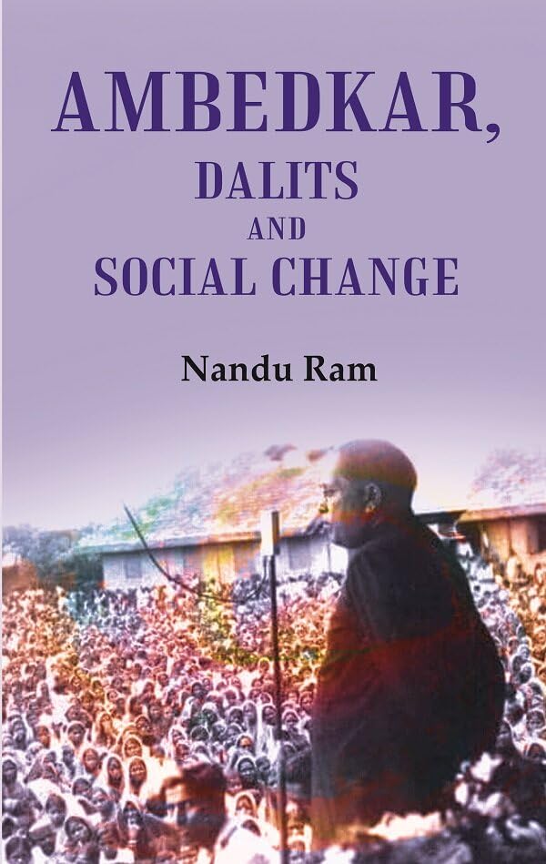 Ambedkar, Dalits and Social Change  - Hardcover
