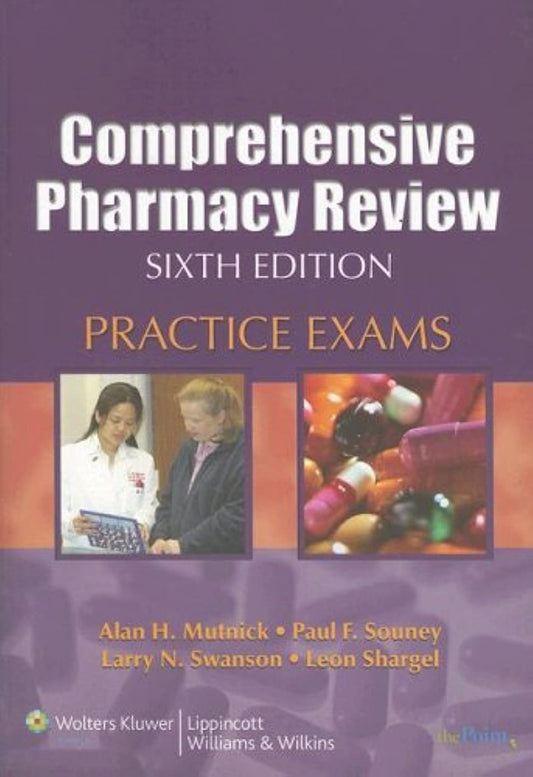 COMPREHENSIVE PHARMACY REVIEW PRACTICE EXAMS