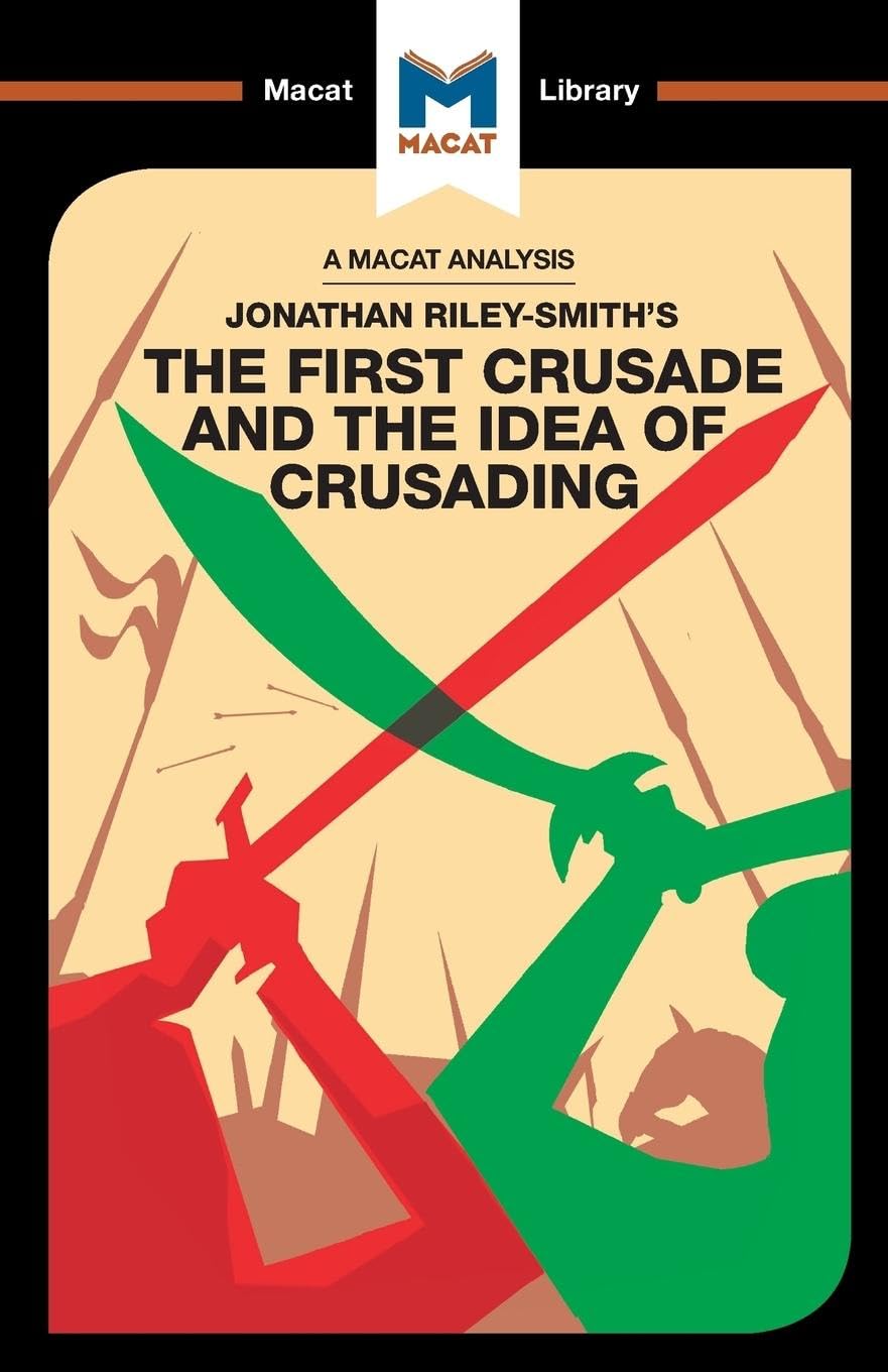 AN ANALYSIS OF JONATHAN RILEY-SMIT'S: THE FIRST CRUSADE AND THE IDEA OF CRUSADING