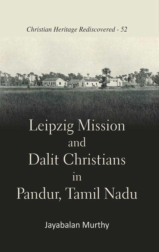 Leipzig Mission and Dalit Christians in Pandur, Tamil Nadu