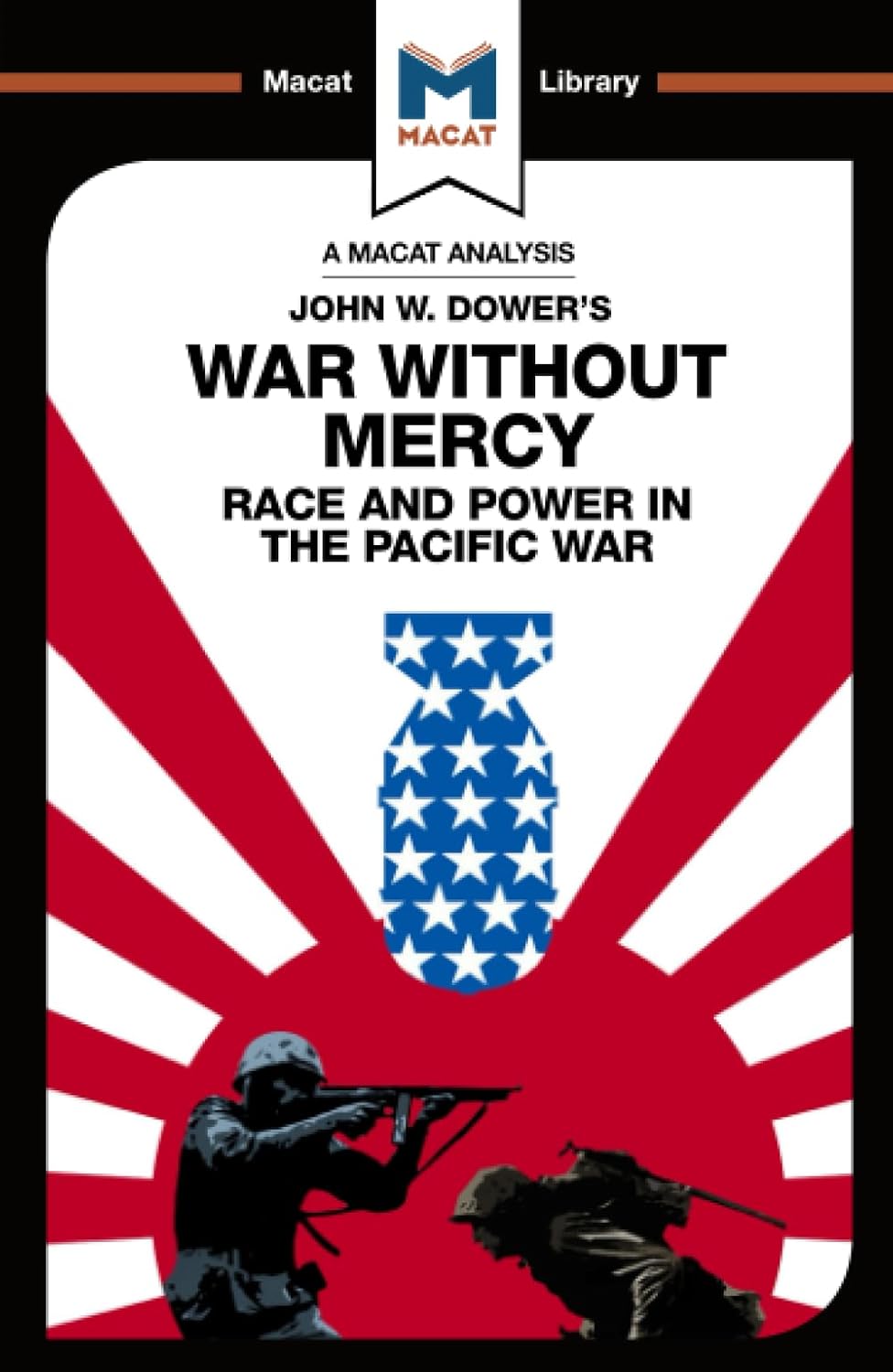AN ANALYSIS OF JOHN W. DOWER'S: WAR WITHOUT MERCY: RACE AND POWER IN THE PACIFIC WAR
